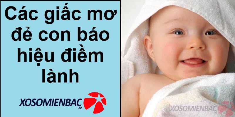 Các giấc mơ đẻ con báo hiệu điềm lành