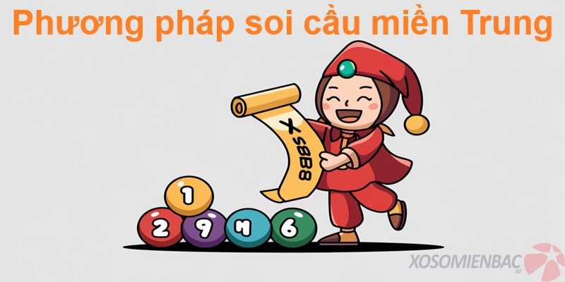 Phương pháp soi cầu miền Trung