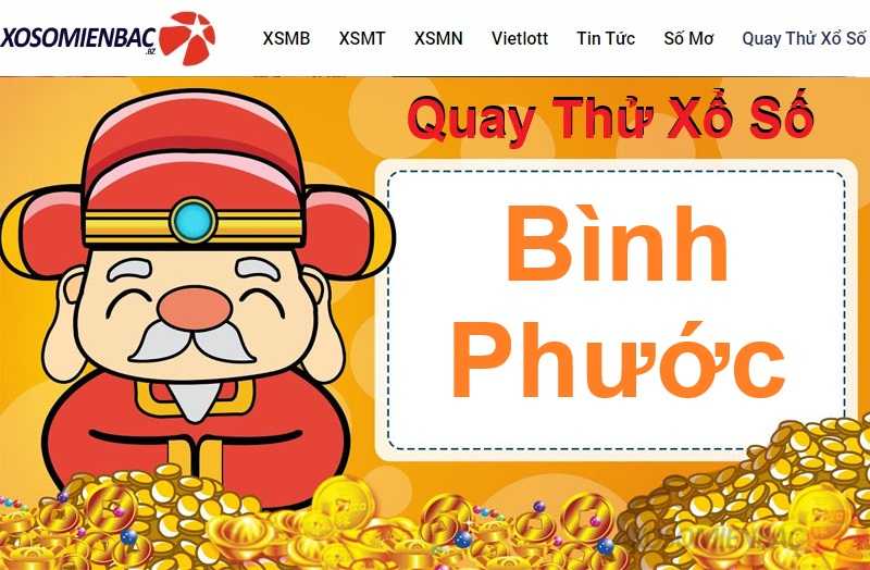 Quay thử xổ số Bình Phước