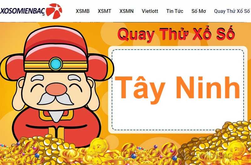 Quay thử xổ số Tây Ninh