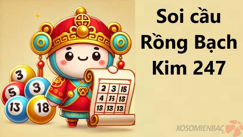 Soi cầu Rồng Bạch Kim 247