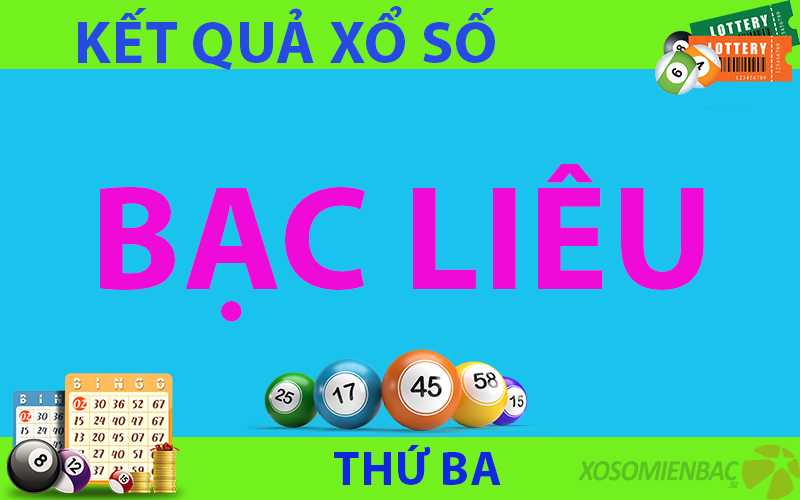 kết quả xổ số Bạc Liêu