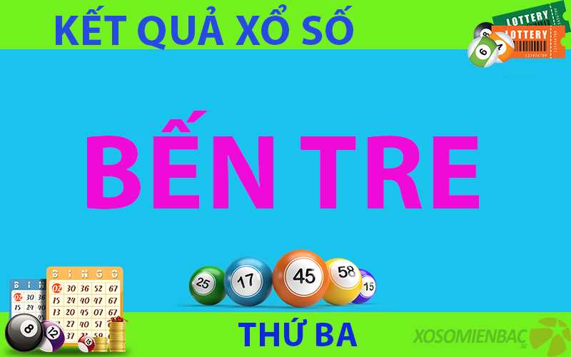 kết quả xổ số Bến Tre