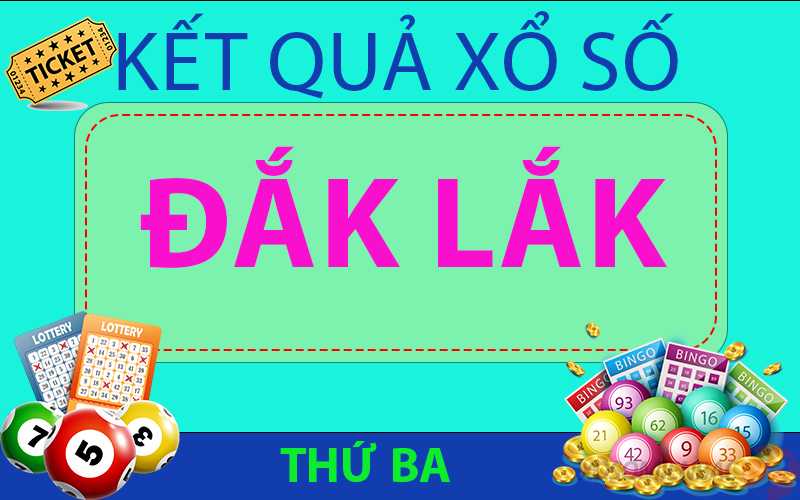 kết quả xổ số Đắk Lắk