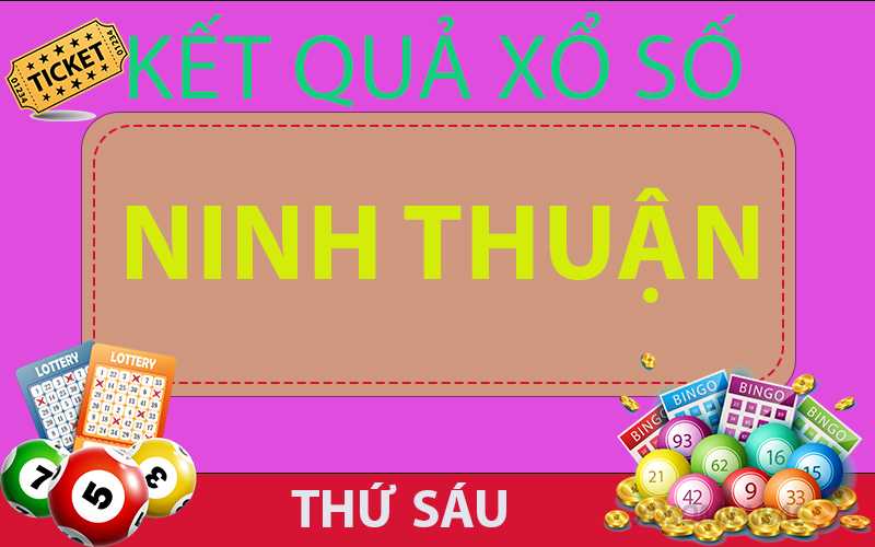 kết quả xổ số Ninh Thuận