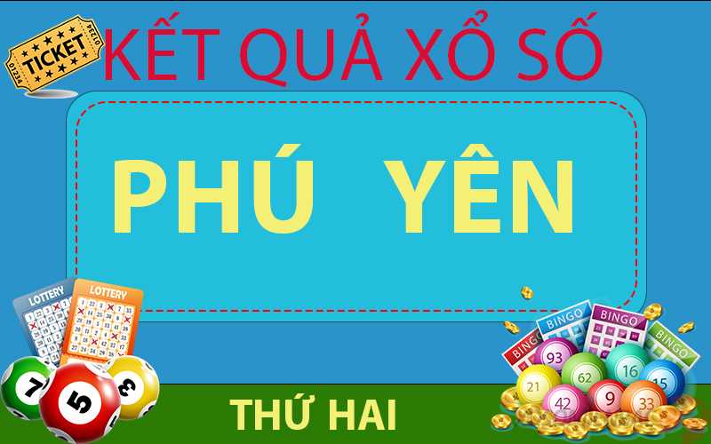 kết quả xổ số Phú Yên